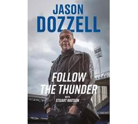Jason Dozzell Follow the Thunder (Copertina rigida)