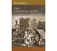 Jason E. Pierce Daily Life in the American West (Copertina rigida)