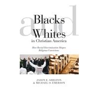Jason E. Shelton Michael Oluf Eme Blacks and Whites in Christian Ame (Tascabile)