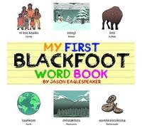 Jason Eaglespeaker My First Blackfoot Word Book (Tascabile)