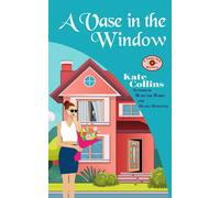 Jason Eberhardt Kate Colli A Vase in the Window: A Flower Shop Myste (Tascabile)