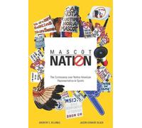 Jason Edward Black Andrew C. Billings Mascot Nation (Copertina rigida)