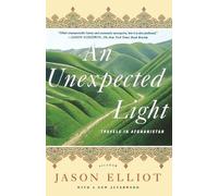 Jason Elliot An Unexpected Light (Tascabile)