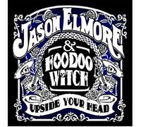 Jason Elmore & Hoodoo Wi - Upside Your Head