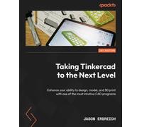 Jason Erdreich Taking Tinkercad to the Next Level: Enhance your abil (Tascabile)