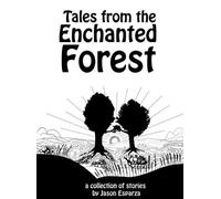 Jason Esparza Tales from the Enchanted Forest (Copertina rigida)