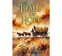 Jason F Anderson Trail of Hope (Tascabile)