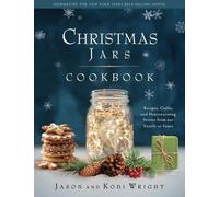 Jason F Wright Kodi Wright Christmas Jars Cookbook (Copertina rigida)