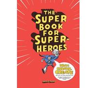 The Super Book for Super Heroes by Jason Ford