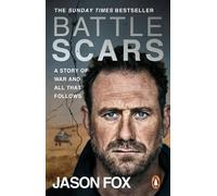 Jason Fox Battle Scars (Tascabile)