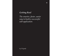 Jason Fried , 37signals M Getting Real: The Smarter, Faster, Easier (Tascabile)