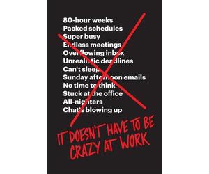 Jason Fried David Heinemeier H It Doesn't Have to Be Crazy a (Copertina rigida)