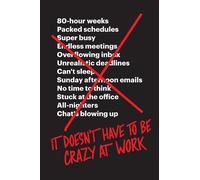 Jason Fried David Heinemeier Hanss It Doesn’t Have to Be Crazy at Wo (Tascabile)