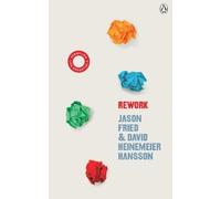 Jason Fried David Heinemeier Hansson ReWork (Tascabile)