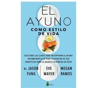 Jason Fung Ayuno Como Estilo de Vida, El (Tascabile)