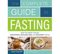 Jason Fung Jimmy Moore The Complete Guide to Fasting (Tascabile)
