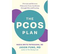 Jason Fung Nadia Brito Pateguana ND The PCOS Plan (Tascabile)