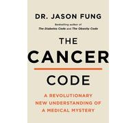 Jason Fung The Cancer Code (Copertina rigida) Wellness Code