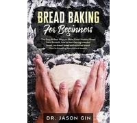 Jason Gin Bread Baking for Beginners (Tascabile)