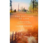 Jason Green Too Precious to Lose (Copertina rigida)