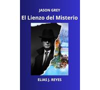 JASON GREY: EL LIENZO DEL MISTERIO
