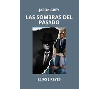 JASON GREY: LAS SOMBRAS DEL PASADO