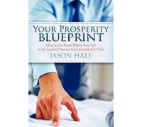 Jason Hale Your Prosperity Blueprint (Tascabile)