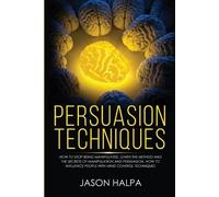 Jason Halpa Persuasion Techniques (Tascabile)
