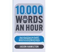 Jason Hamilton 10,000 Words an Hour (Tascabile) Story Hacker Secrets