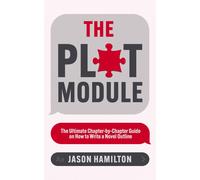 Jason Hamilton The Plot Module (Tascabile) Story Hacker Secrets