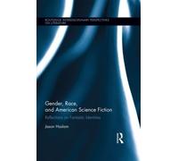 Jason Haslam Gender, Race, and American Science Fiction (Copertina rigida)
