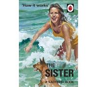 Jason Hazeley Joel Morris How it Works: The Sister (Copertina rigida)