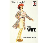 Jason Hazeley Joel Morris How it Works: The Wife (Copertina rigida)