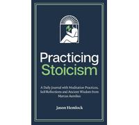 Jason Hemlock Practicing Stoicism (Copertina rigida)
