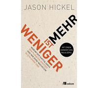 Jason Hickel Ev Weniger ist mehr: Warum der Kapitalismus den Planete (Tascabile)