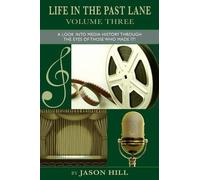 Jason Hill Life in the Past Lane - Volume Three (Tascabile)