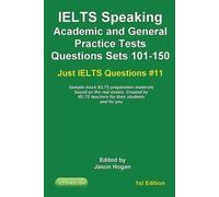 Jason Hogan IELTS Speaking. Academic and General Practice Tests Ques (Tascabile)