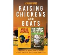 Jason Howard Raising Chickens and Goats (Tascabile)
