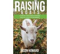 Jason Howard Raising Goats (Tascabile)