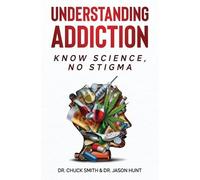 Jason Hunt Charles Smith Understanding Addiction (Tascabile)