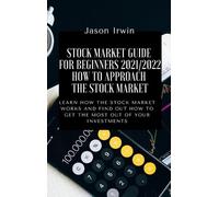 Jason Irwin Stock Market Guide for Beginners 2021/2022 - How (Copertina rigida)