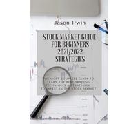 Jason Irwin Stock Market Guide for Beginners 2021/2022 - Stra (Copertina rigida)