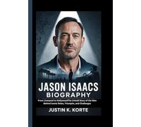 JASON ISAACS BIOGRAPHY: From Liverpool to Hollywood, The Untold Story of the Man Behind Iconic Roles, Triumphs, and Challenges