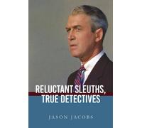 Jason Jacobs Reluctant Sleuths, True Detectives (Copertina rigida)