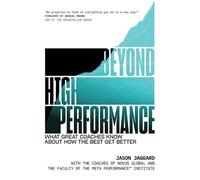 Jason Jaggard Beyond High Performance: What Great Coaches Kno (Copertina rigida)