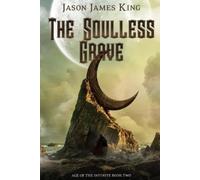 Jason James King Soulless Grave (Tascabile)