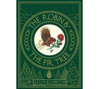 Jason Jameson The Robin and the Fir Tree (Copertina rigida)