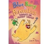 Jason Jason Patterson Blue, Barry & Pancakes: Danger on Mou (Copertina rigida)