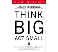 Jason Jennings Think Big, Act Small (Copertina rigida)