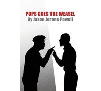 Jason Jerone Powell Pops Goes the Weasel (Tascabile)